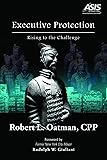 Executive Protection: Rising to the Challenge