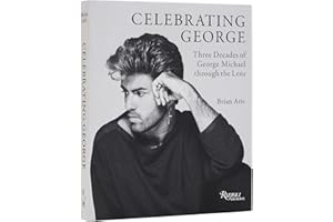 Celebrating George: Three Decades of George Michael through the Lens