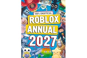 100% Unofficial Roblox Annual 2027: All new for 2026 – jam-packed with tips, hacks, facts and more! The perfect present for g