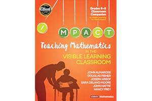 Teaching Mathematics in the Visible Learning Classroom, Grades 6-8 (Corwin Mathematics Series)