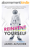 Reinvent Yourself (English Edition)