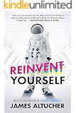 Reinvent Yourself