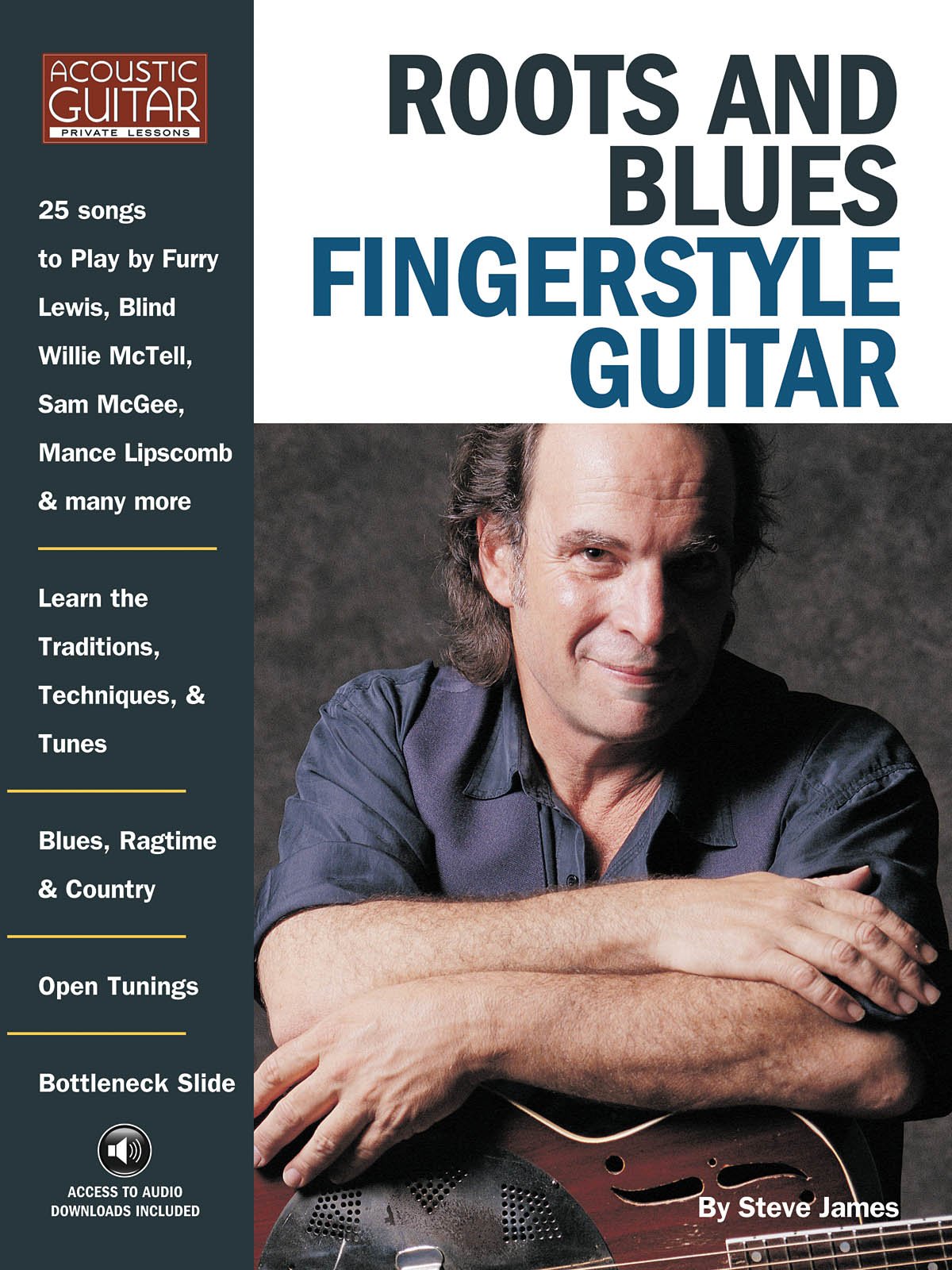 Roots & Blues Fingerstyle Guitar: Acoustic Guitar