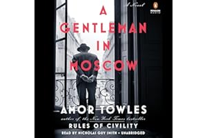 A Gentleman in Moscow: A Novel