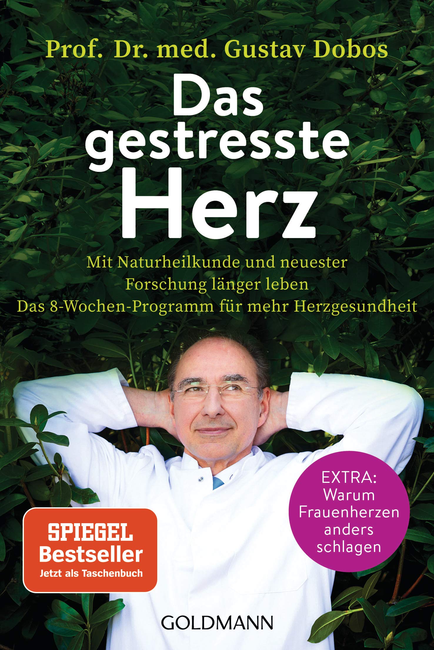 Das Gestresste Herz Mit Naturheilkunde Und Neuester Forschung Langer Leben Das 8 Wochen Programm Fur Mehr Herzgesundheit Extra Warum Frauenherzen Anders Schlagen Dobos Gustav Amazon De Bucher