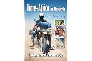 Trans-Africa By Motorcycle: A Father's Diary