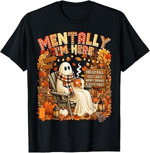 Summerween Ghost Mentally I'm Here Summer Halloween Fall T-Shirt
