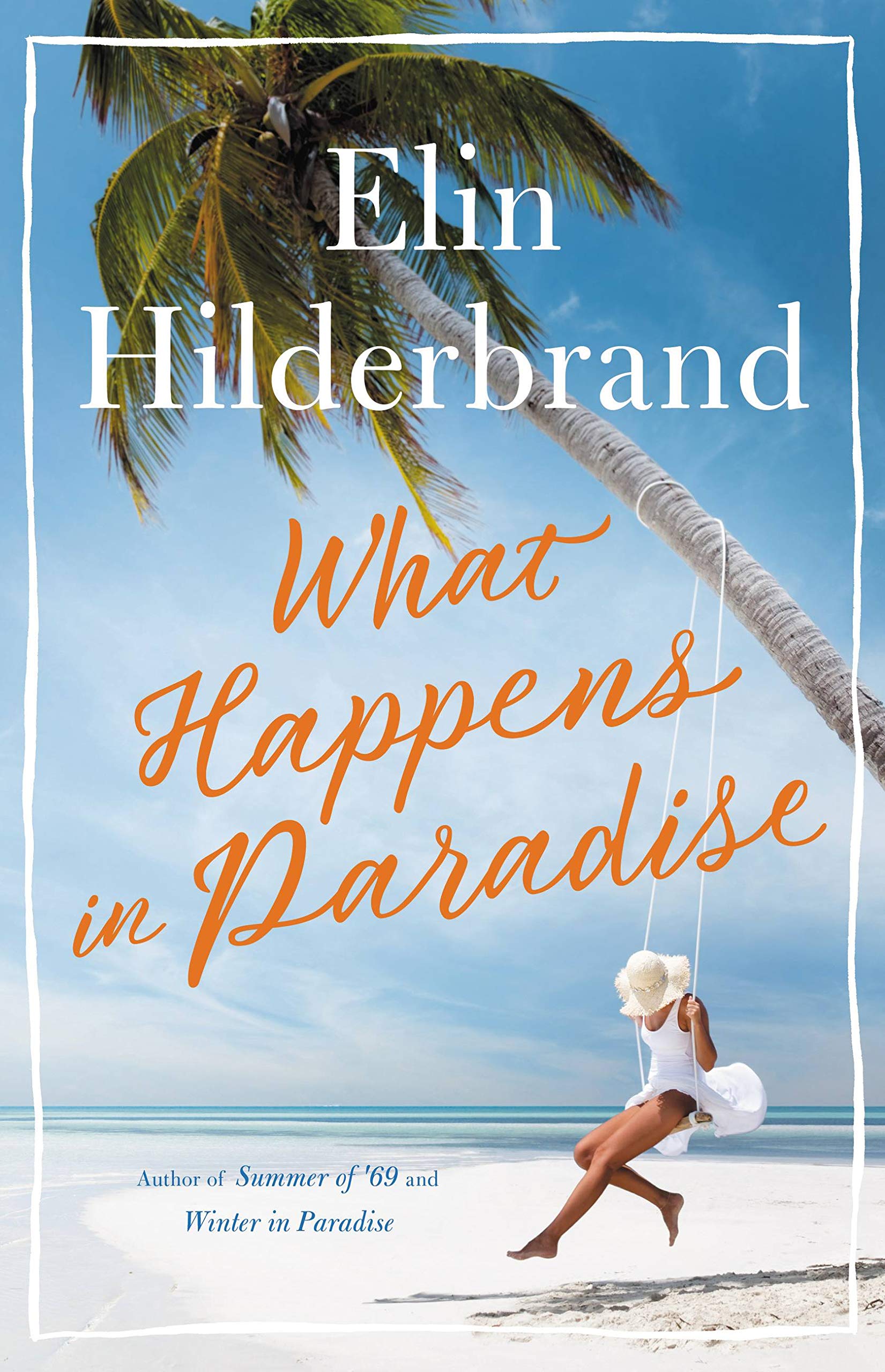 just another day in paradise on What Happens In Paradise Paradise 2 Hilderbrand Elin 9780316435574 Amazon Com Books