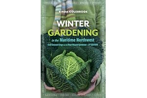 Winter Gardening in the Maritime Northwest: Cool-Season Crops for the Year-Round Gardener