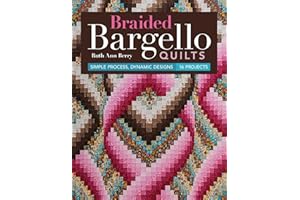 Braided Bargello Quilts: Simple Process, Dynamic Designs - 16 Projects