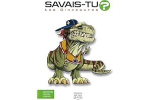 Savais-tu? - En couleurs 1 - Les Dinosaures (French Edition)