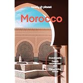 Lonely Planet Morocco: Plan the Trip of a Lifetime | Detailed Itineraries &amp; Maps | Insider Tips | Covers Marrakesh, the Sahara, Fez and more (Travel Guide)