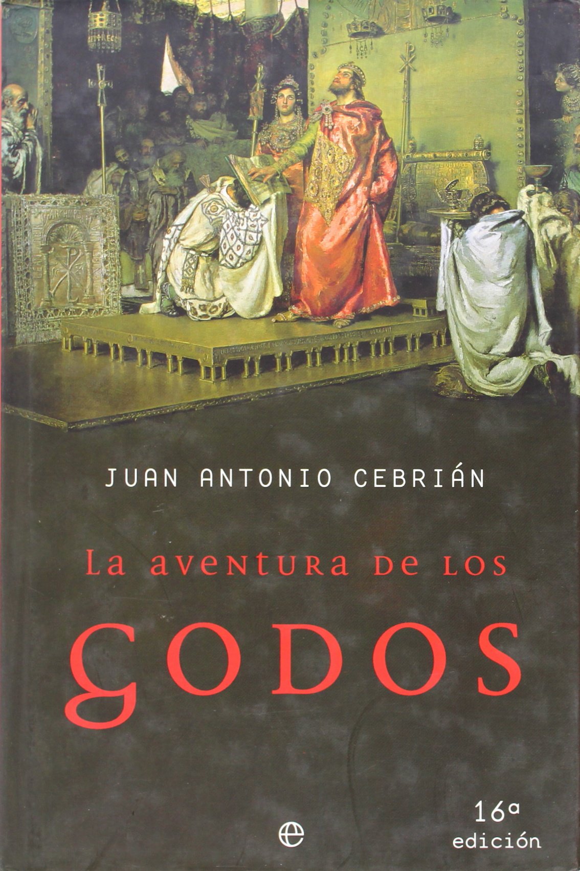 Portada de La Aventura De Los Godos/ The Adventures of the Goths (Historia Divulgativa)