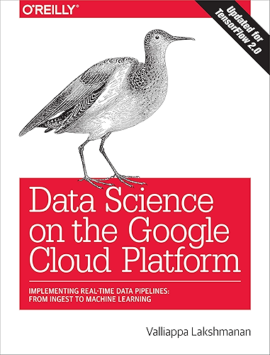 Download Data Science on the Google Cloud Platform: Implementing End-to-End Real-Time Data Pipelines: From Ingest to Machine Learning (English Edition) PDF
