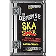 In Defense of Ska: Expanded 2nd Edition
