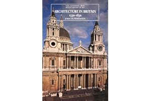 Architecture in Britain: 1530-1830 (The Yale University Press Pelican History of Art)