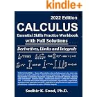 Calculus: Essential Skills Practice Workbook with Full Solutions - Derivatives, Limits and Integrals 2022 Edition