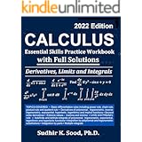 Calculus: Essential Skills Practice Workbook with Full Solutions - Derivatives, Limits and Integrals 2022 Edition
