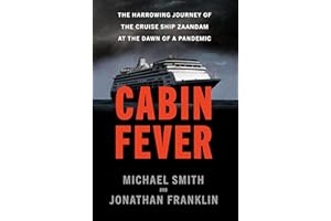 Cabin Fever: The Harrowing Journey of the Cruise Ship Zaandam at the Dawn of a Pandemic