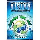 Technocracy Rising: The Trojan Horse Of Global Transformation