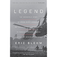 Legend: The Incredible Story of Green Beret Sergeant Roy Benavidez's Heroic Mission to Rescue a Special Forces Team… book cover