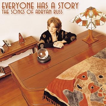 Adryan Russ Jason Graae Susan Egan Everyone Has A Story The Songs Of Adryan Russ Amazon Com Music