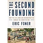 The Second Founding: How the Civil War and Reconstruction Remade the Constitution
