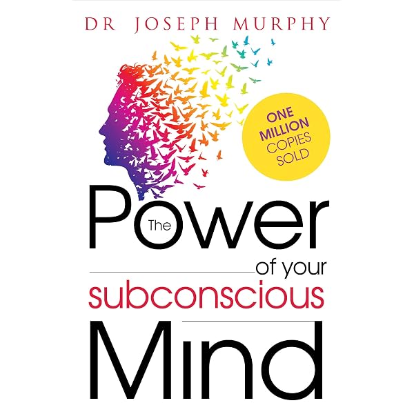 The Power of Your Subconscious Mind: Joseph Murphy: 9789387944008