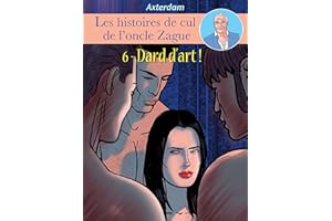 Les Histoires de cul de l'oncle Zague - Tome 6 (French Edition)