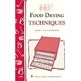 Food Drying Techniques: Storey's Country Wisdom Bulletin A-197 (Storey Country Wisdom Bulletin)