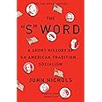 The S Word: A Short History of an American Tradition...Socialism