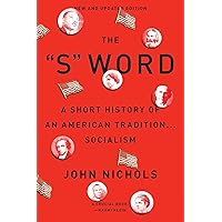The S Word: A Short History of an American Tradition...Socialism