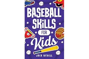 Baseball Skills for Kids: Essential Skills, Drills, and Tips to Play Like a Pro!
