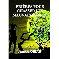 PRIÈRES POUR CHASSER LES MAUVAIS ESPRITS (French Edition) book cover