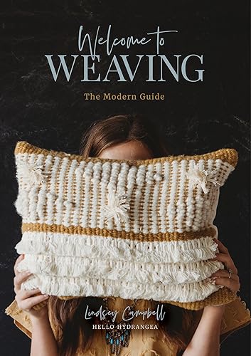 Download Welcome to Weaving: The Modern Guide PDF