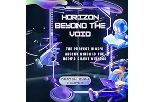 Horizon Beyond the Void: The Perfect Mind's Ascent Which Is the Moon's Silent Witness