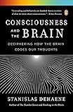 Consciousness and the Brain: Deciphering How the Brain Codes Our Thoughts