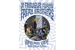 The Fabulous Furry Freak Brothers Break Up! and Other Follies