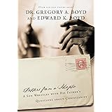 Letters from a Skeptic: A Son Wrestles with His Father's Questions about Christianity