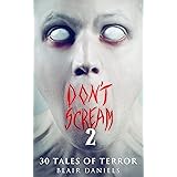 Don't Scream 2: 30 More Tales to Terrify
