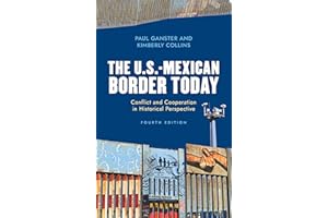 The U.S.-Mexican Border Today: Conflict and Cooperation in Historical Perspective (Latin American Silhouettes)