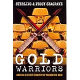 Gold Warriors: America's Secret Recovery of Yamashita's Gold