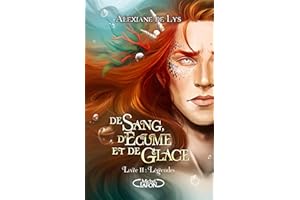 De sang, d'écume et de glace - Tome 2: Légendes (NON CLASSE) (French Edition)