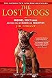 The Lost Dogs: Michael Vick's Dogs and Their Tale of Rescue and Redemption
