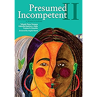 Presumed Incompetent II: Race, Class, Power, and Resistance of Women in Academia book cover