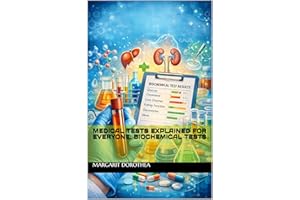 Medical Tests Explained for Everyone: Biochemical Tests