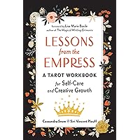 Lessons from the Empress: A Tarot Workbook for Self-Care and Creative Growth
