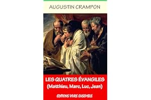 Les Quatre Évangiles (Matthieu, Marc, Luc, Jean) (French Edition)