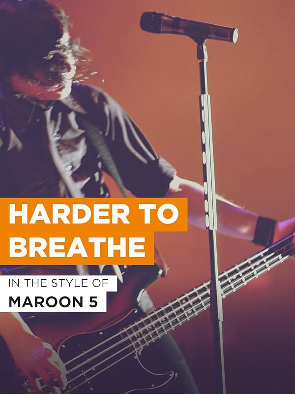 Watch Harder To Breathe in the Style of Watch Harder To Breathe in the Style of