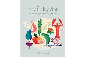 The Scandinavian Year: Food and thoughts from Sweden, Denmark and Norway